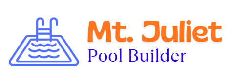 Mt Juliet Pool Builders
